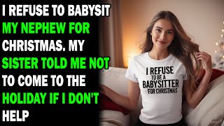 AITA I Refuse To Babysit My Nephew For Christmas... - Best Reddit Stories