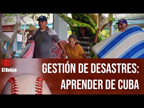 Gestión de desastres: aprender de Cuba