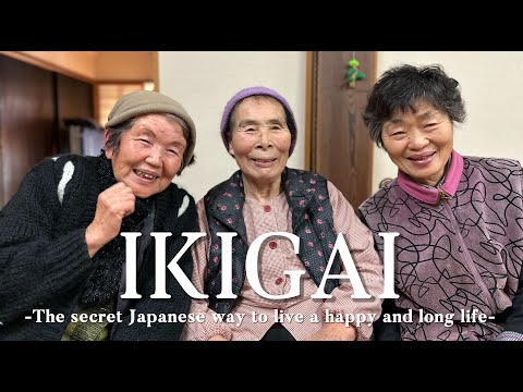 What is your IKIGAI? The IKIGAI of elderly Japanese people.