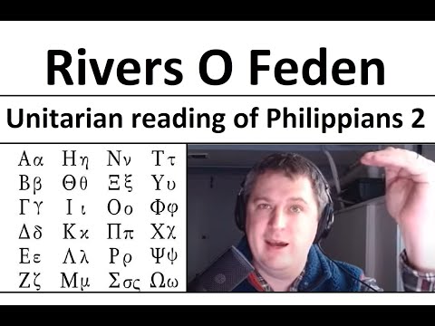 Rivers o Feden - Detailed Biblical Unitarian reading of Philippians 2