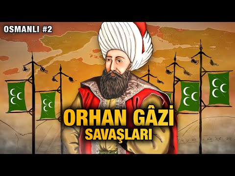 Orhan Gazi Savaşları [1326-1360] (TEK PARÇA) | Osmanlı Devleti #2