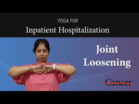 Yoga for inpatient hospitalization - Joint loosening with breathing