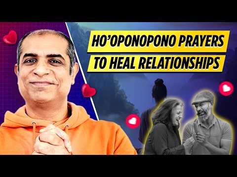 5 Minute Ho'oponopono Prayers to Improve Relationships! Mitesh Khatri | Law of Attraction