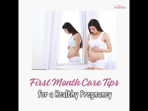 Important First Month Of Pregnancy Care Tips