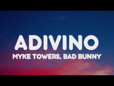 Myke Towers, Bad Bunny - ADIVINO (Letra/Lyrics)