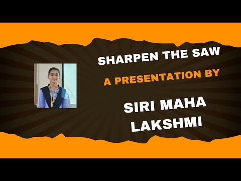 Sharpen the Saw by Siri Maha Lakshmi