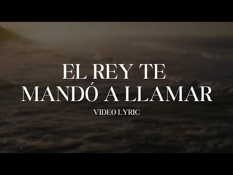 El Rey Te Mando A Llamar (Video Lyric) | Alabanza para Sentir la Presencia de Dios 🕊️