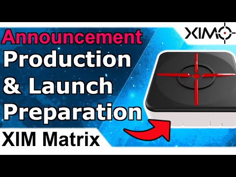 XIM Matrix - Production Update, News & Launch Preparation Advice