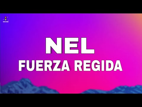 Fuerza Regida - NEL (Letra/Lyrics)