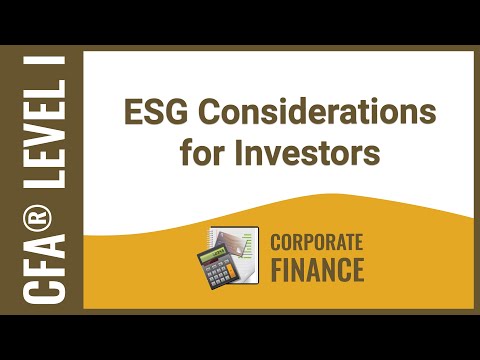 CFA® Level I Corporate Finance - ESG Considerations for Investors