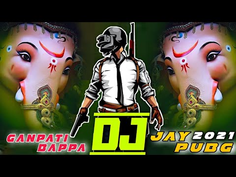 Pubg_DJ + Ganpati_Bappa_Dj 2021 Dhol Special ganpati Bappa Moriya jay pubg lover