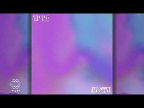 Teen Daze - New Spirits