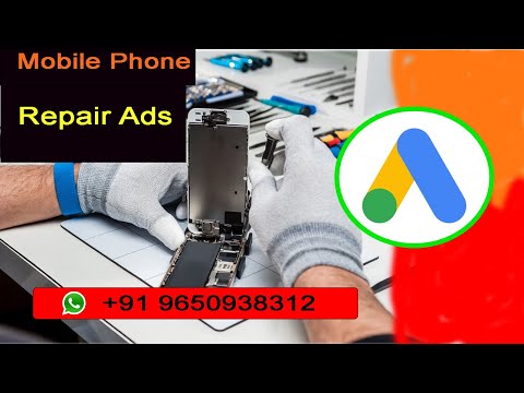 Mobile Repair Laptop Repair Phone Repair Google Ads Account Marketing | Phone Repair GoogleAds#2022