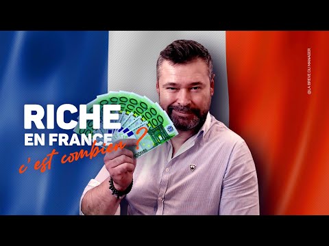 💶 Être RICHE en France : c'est Combien ?