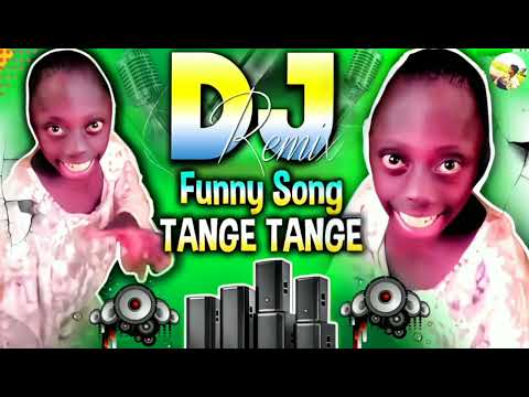 Tange Tange Tange | New Dj Song 2024 | Tange Tange Song | टंगे टंगे डीजे सॉन्ग | Dj Remix Gana 2024