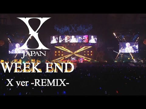 【7人のX】X Japan - Week End '93 ver  remix（With backing vocals for all members) 歌詞付き