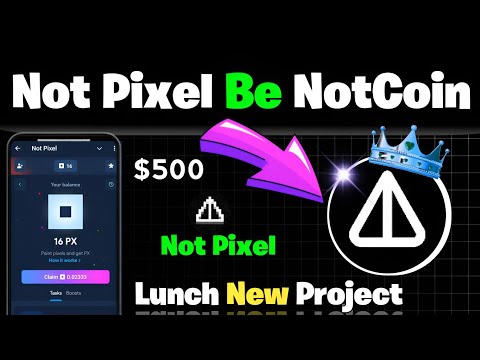 Not Pixel Airdrop Full details Real Or Fake | How to use Not Pixel Bot telegram $500