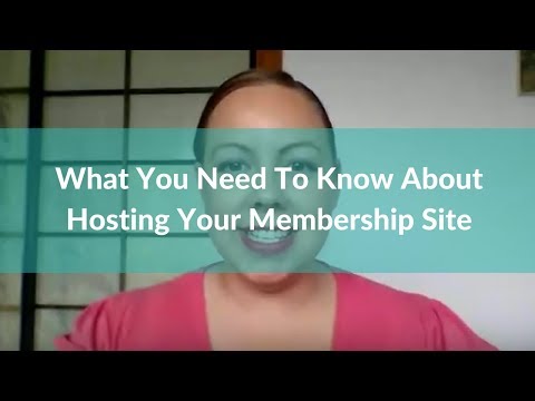 What You Need To Know About Hosting Your Membership Site