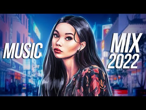 Music Mix 2022 - Best EDM Remixes of Popular Songs - Electro House & Future House Music