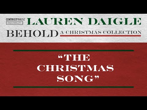 Lauren Daigle - “The Christmas Song” (Official Lyric Video)