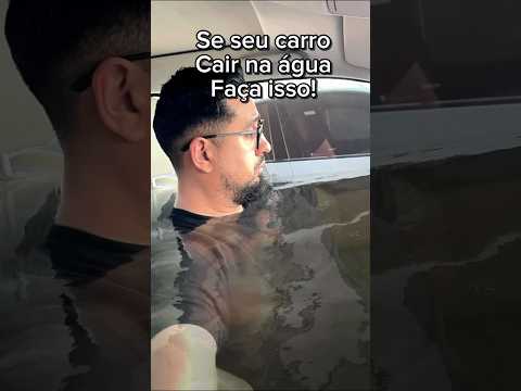 Dicas de segurança importantes se seu carro cair na água isso pode salvar