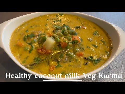 Healthy Coconut Milk Veg Kurma