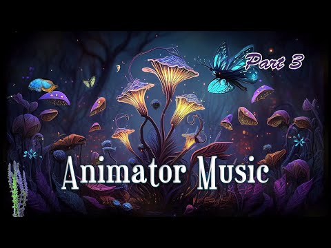 アニメーターミュージック【Animator Music Part3】長時間BGM｜アニメ 映画 舞台音楽などをイメージ