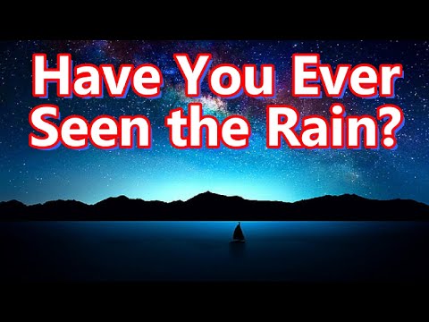 Have You ever Seen the Rain? lyric song by Creedence Clearwater Revival