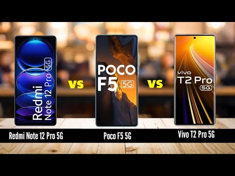 Top 3 5G Smartphones Battle: Redmi Note 12 Pro 5G vs Poco F5 5G vs Vivo T2 Pro 5G