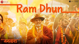 Ram Dhun | Vanvaas | Nana Patekar, Utkarsh Sharma, Simratt Kaur | Mithoon, Vijay Prakash, Sayeed Q