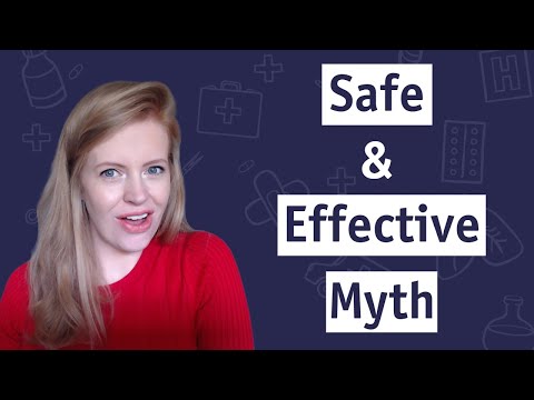 The Myth of "Safe and Effective"