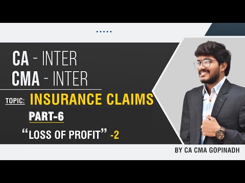 Insurance Claims Part 6 || ACCOUNTS || CMA INTER || BY CA CMA GOPINADH CHEDE (AIR 23)