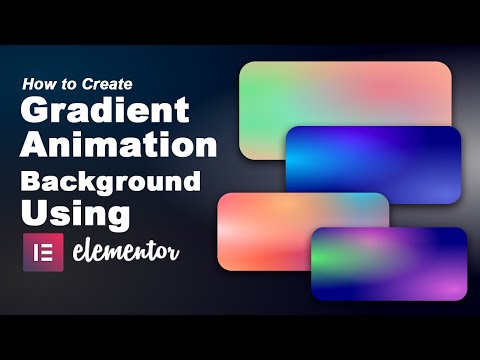 How to create a Gradient Animation Background Using Elementor