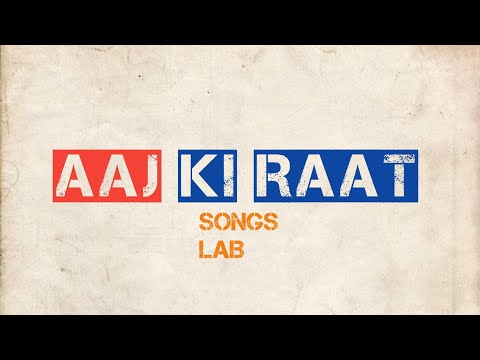 Aaj ki Raat -  Latest Hindi Song  | Ai | Songs Lab | 2024...