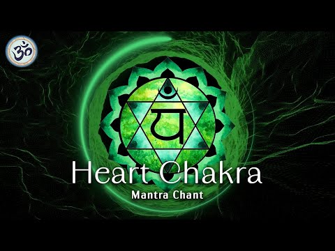 Heart Chakra Healing Chant, Mantra YAM, Harmonize Relationships, Attract Love, Love Meditation