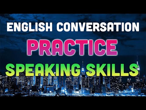 English Conversation Practice To Improve English Speaking Skills