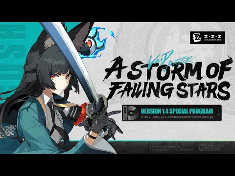 Zenless Zone Zero Version 1.4 "A Storm of Falling Stars" Special Program