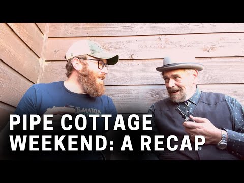 Pipe Cottage Weekend - A Recap