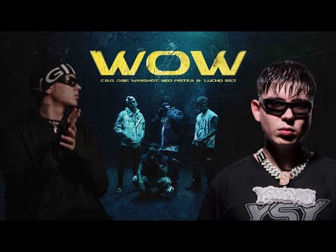 DUKI, Ysy A, Neo Pistea, C.R.O., Lucho SSJ - WOW (MEJOR QUE IA)