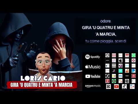 GIRA 'U QUATRU E MINTA 'A MARCIA - LORIS CARIO