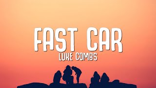 Luke Combs - Fast Car (Lyrics)