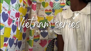 Vietnam Travel Vlog • Hanoi || exploring cafes, women’s museum and shopping