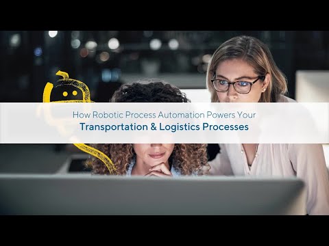 How Robotic Process Automation Powers Your Transportation & Logistics Processes