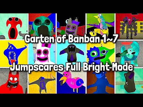 Garten of Banban 1-7 -All Jumpscares in Full Brigth Mode | Garten of Banban All Monsters Jumpscares