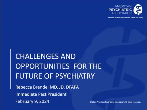 Challenges and Opportunities for the Future of Psychiatry