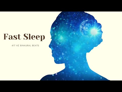 417 HZ Binaural Beats - Fast Sleep -Deep Sleep