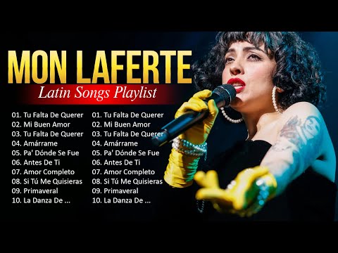 Mon Laferte Latin Songs Ever ~ The Very Best Songs Playlist Of All Time