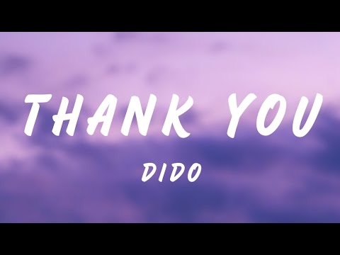 Thank You - Dido (Lyrics)