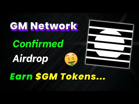 🪂Earn $GM Tokens | GM Network New Confirmed Airdrop for all users | No Investment Airdrops 2024