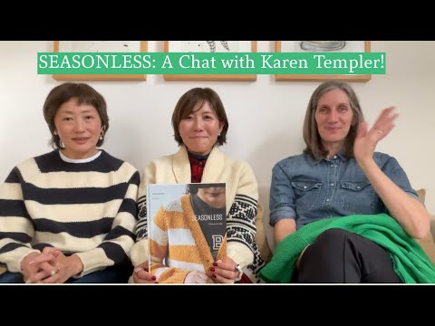 SEASONLESS: A Chat with Karen Templer!